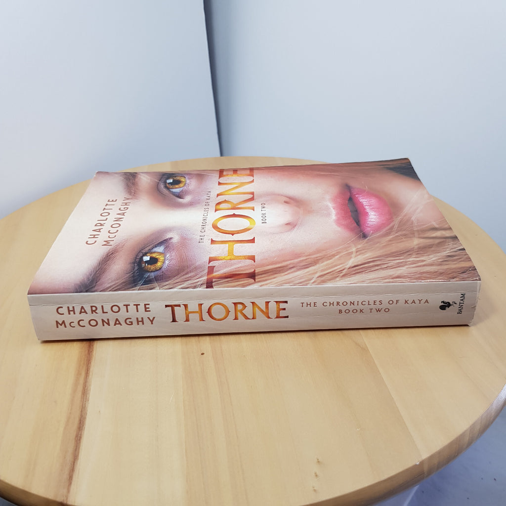 Thorne By Charlotte McConaghy - book 2 of the chronicles of Kaya · 2016 - pap...