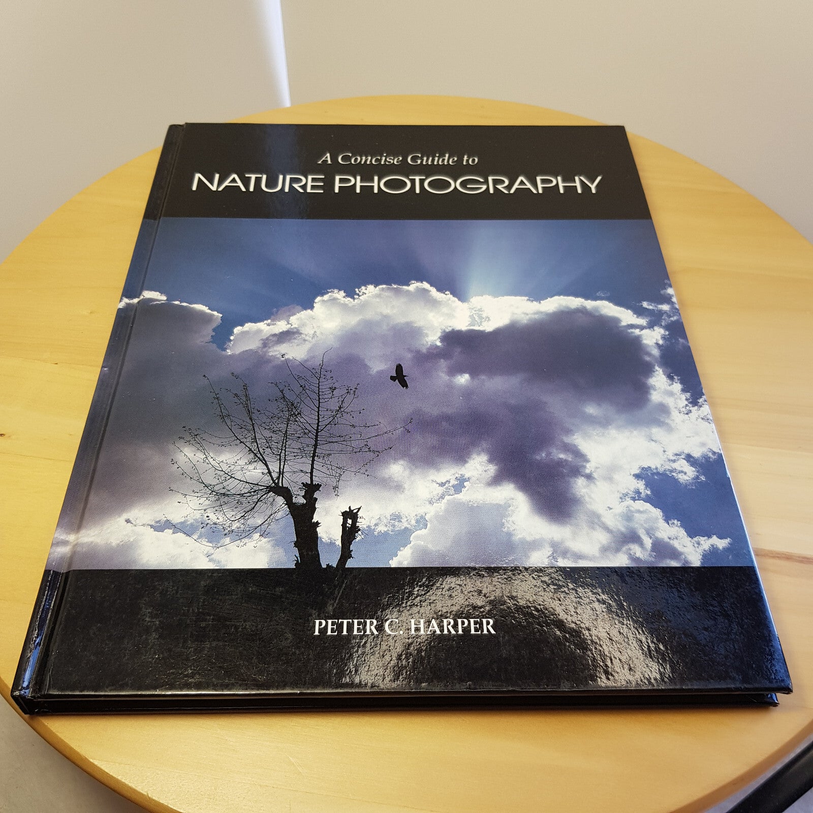 Photography: A Concise Guide to Nature Photography By Peter C. Harper · 1994 ...