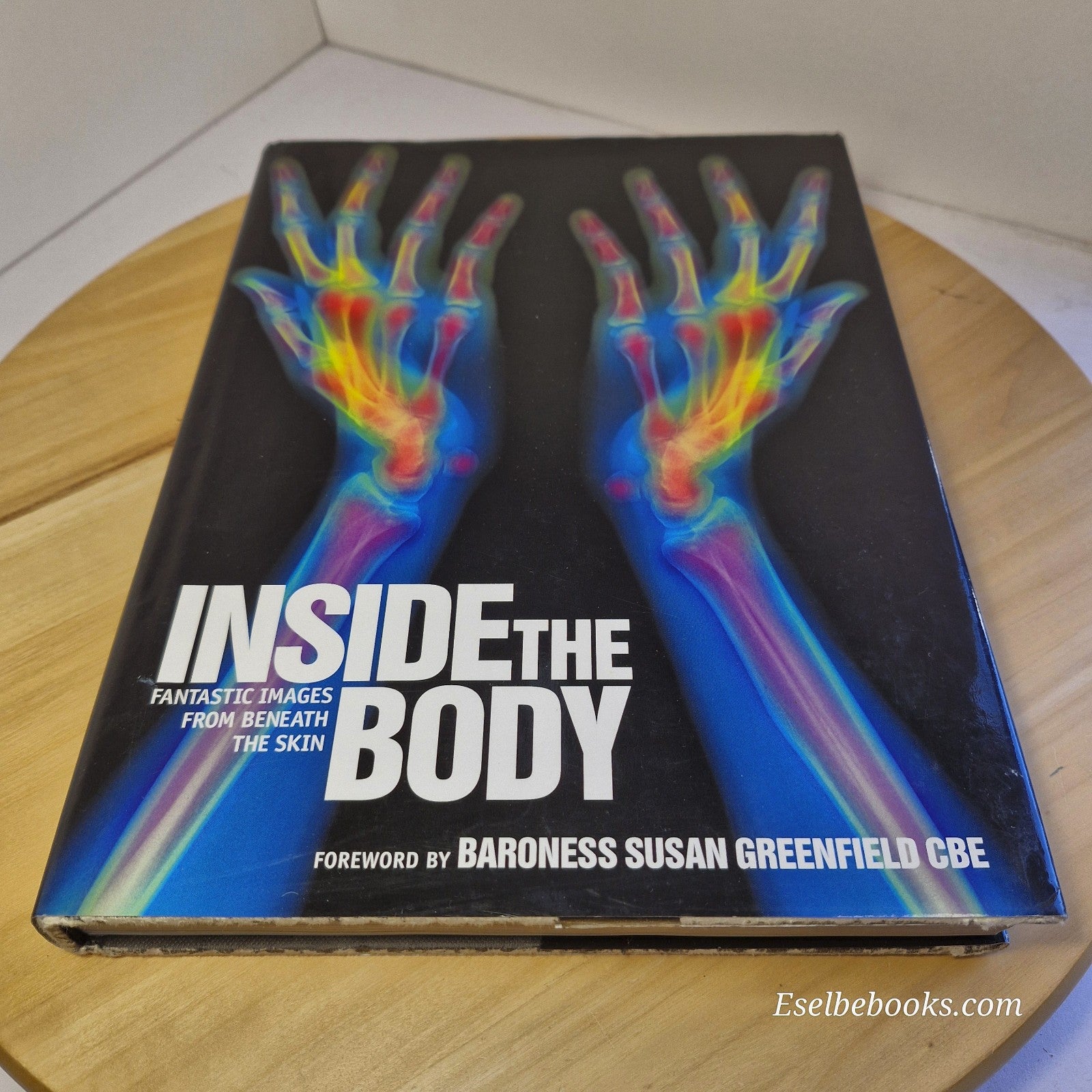 Inside the Body: Fantastic Images from Beneath the Skin - hardback