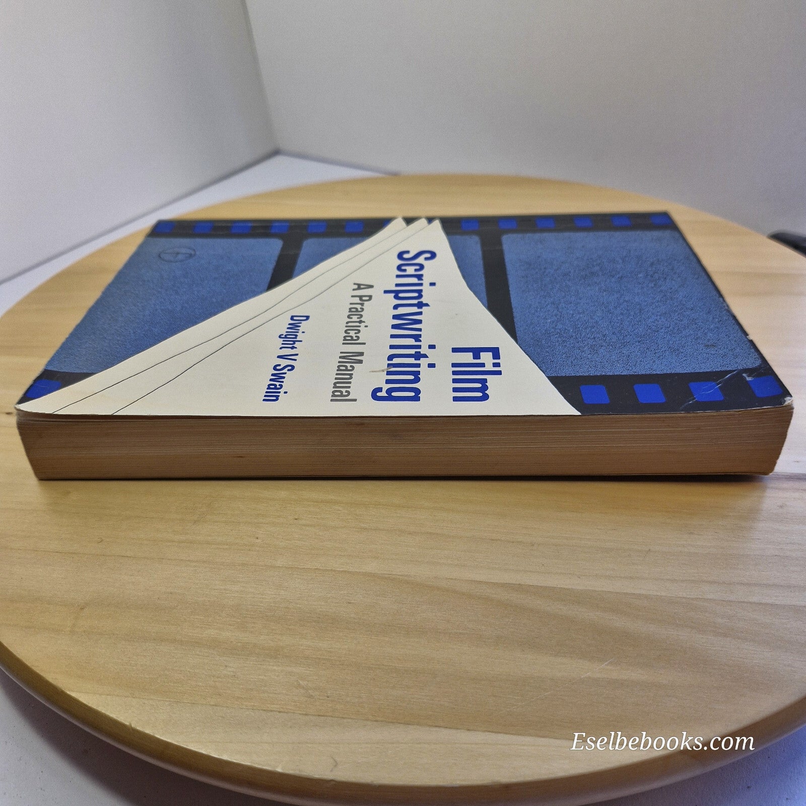 Film Scriptwriting A Practical Manual By Dwight V. Swain · 1982 - paperback