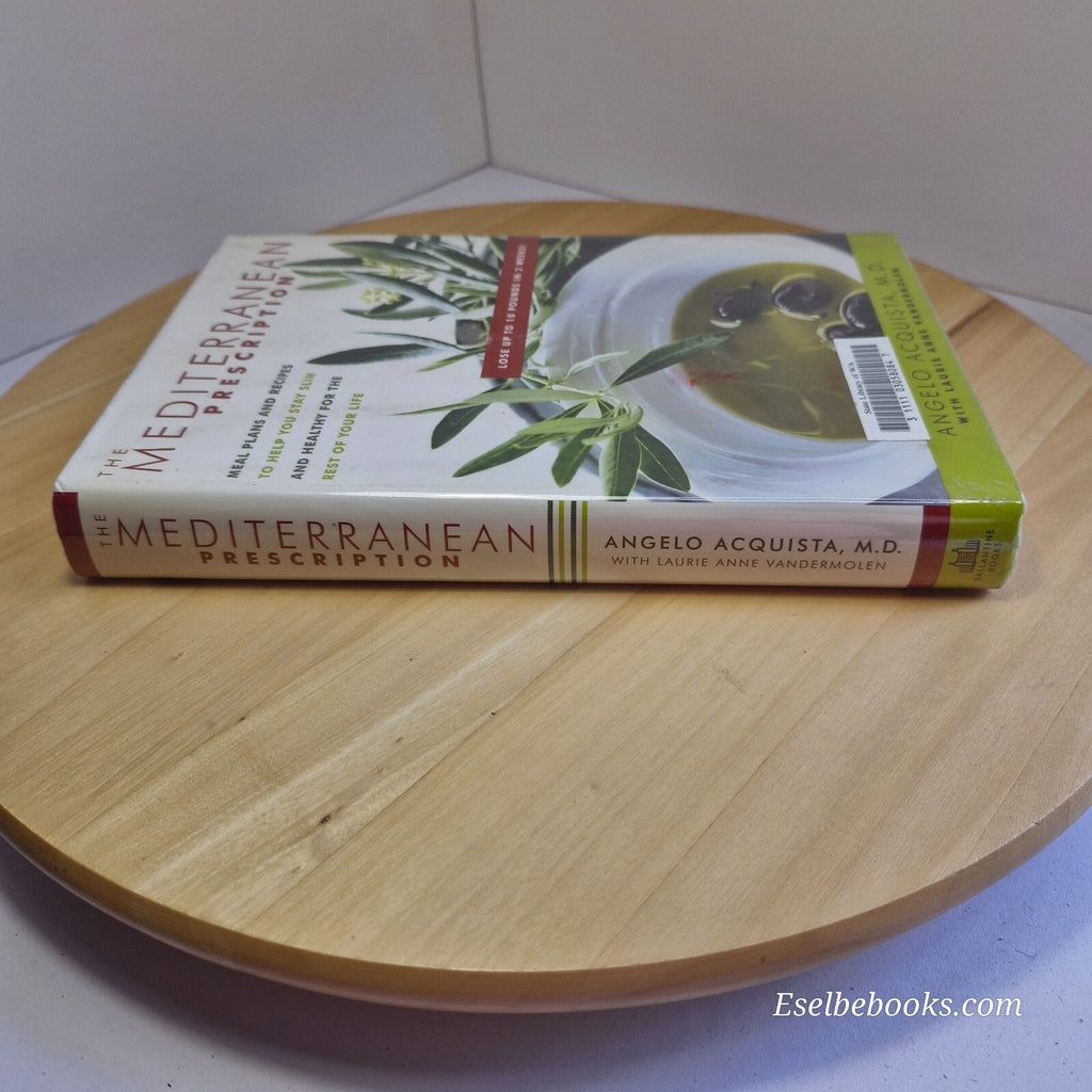 The Mediterranean Prescription Meal Plans and Recipes to Help You Stay Slim a...