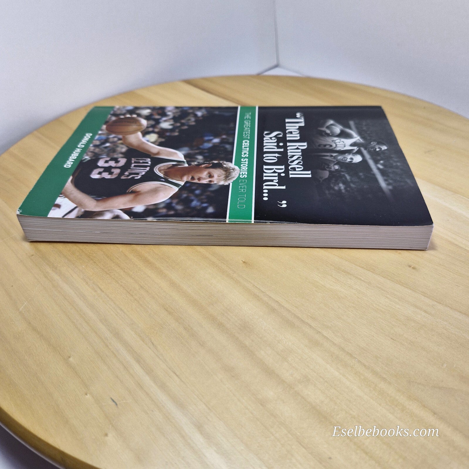 Sport/biography: Then Russell Said to Bird... The Greatest Celtics Stories Ever