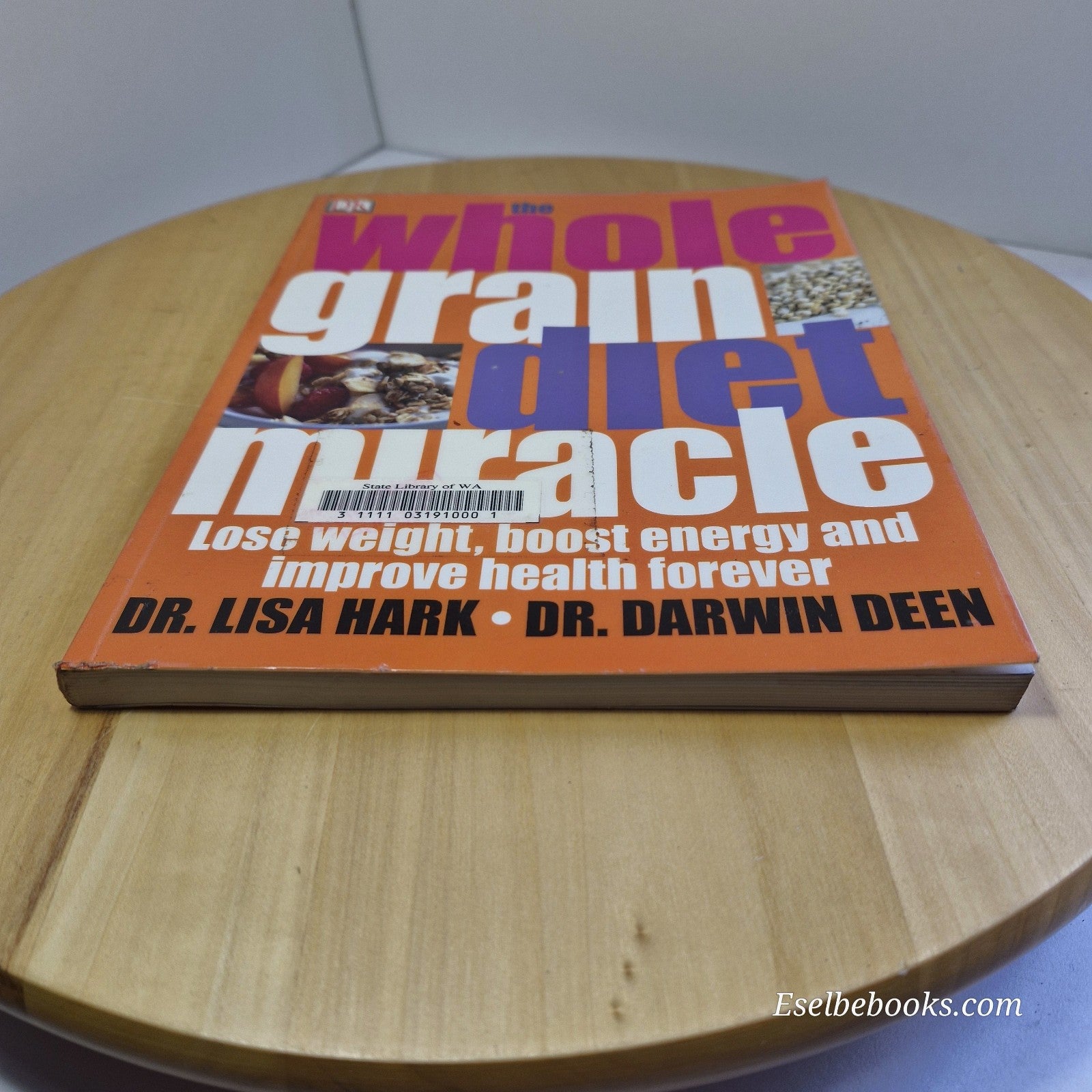 The Whole Grain Diet Miracle by DK (Paperback, 2006)