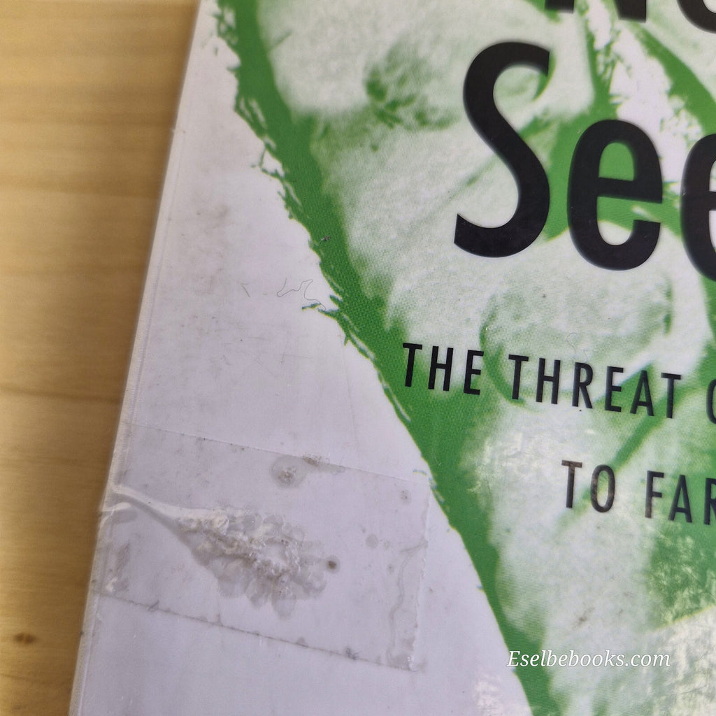 History/health: Brave New Seeds The Threat of GM Crops to Farmers By Robert A...