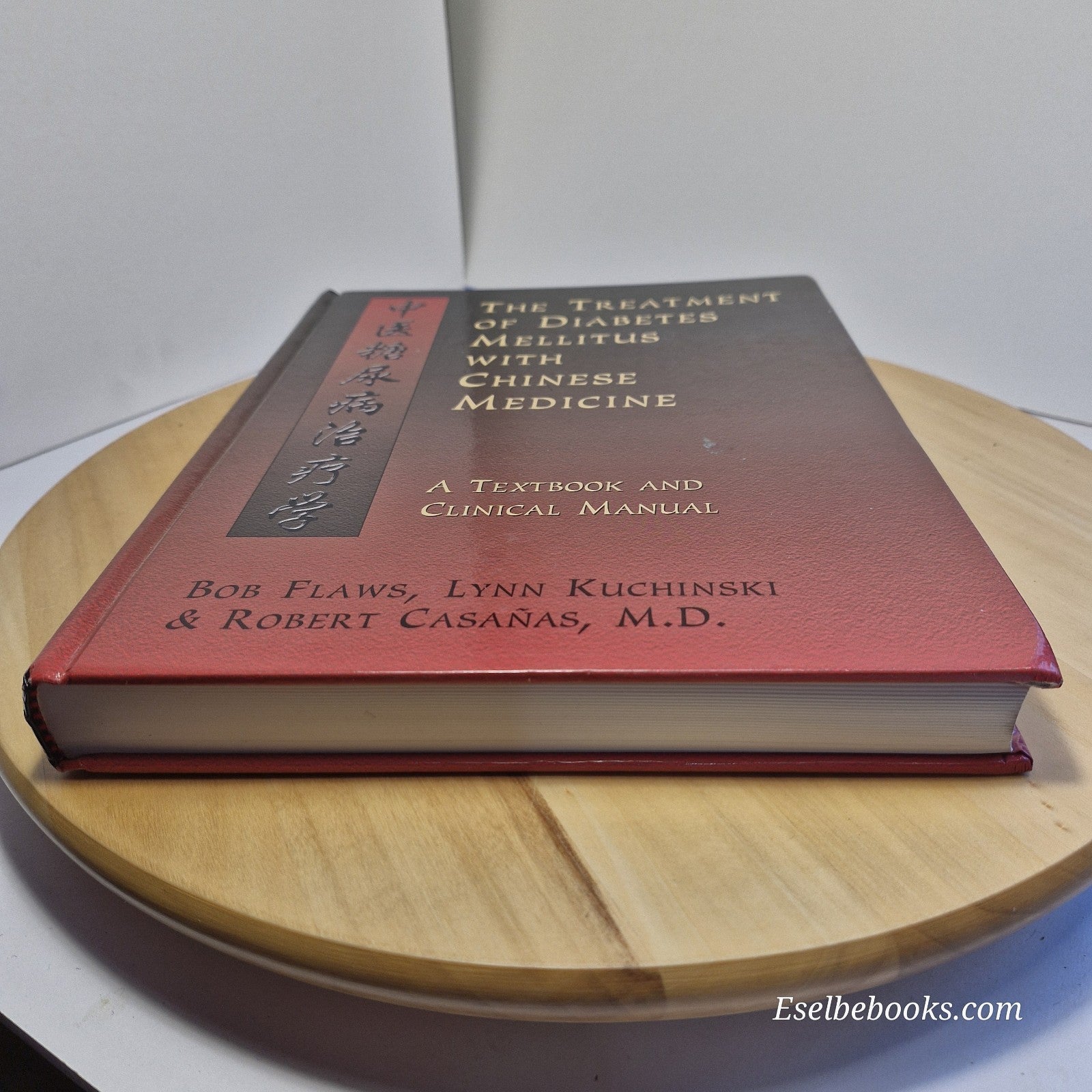 The Treatment of Diabetes Mellitus with Chinese Medicine by Flaws/Kuchinski - HB