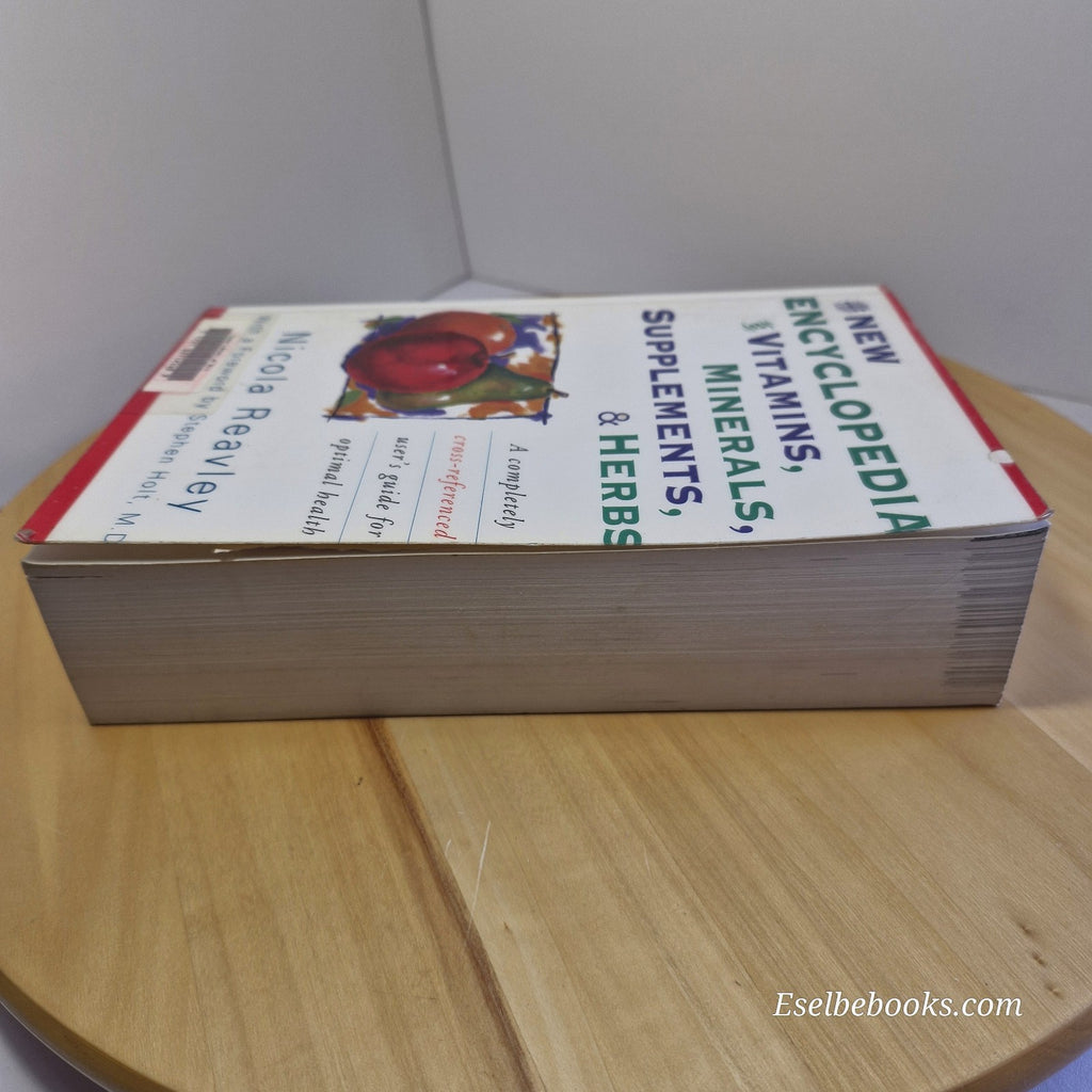 The New Encyclopedia of Vitamins, Minerals, Supplements, & Herbs Nicola Reavley