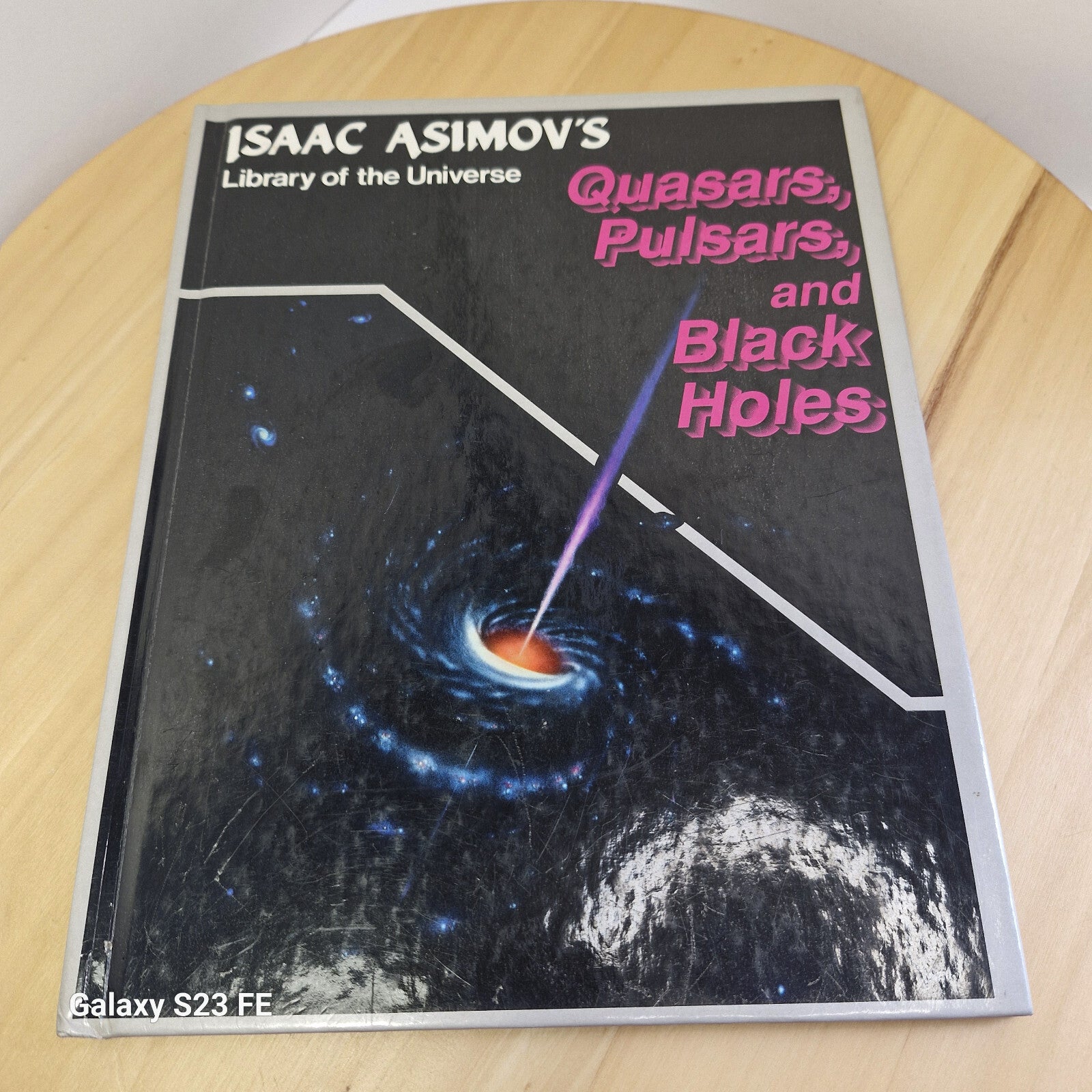 Isaac Asimov's Quasars, Pulsars and Black Holes: Isaac Asimov's Library of th...