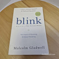 Blink The Power of Thinking Without Thinking By Malcolm Gladwell · 2005 - pap...