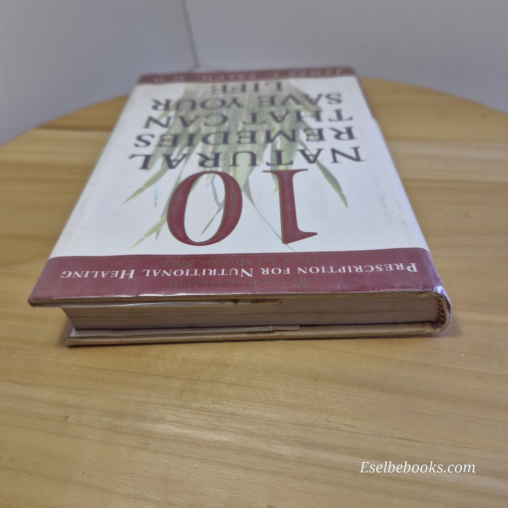 10 Natural Remedies That Can Save Your Life By James F. Balch - hardback