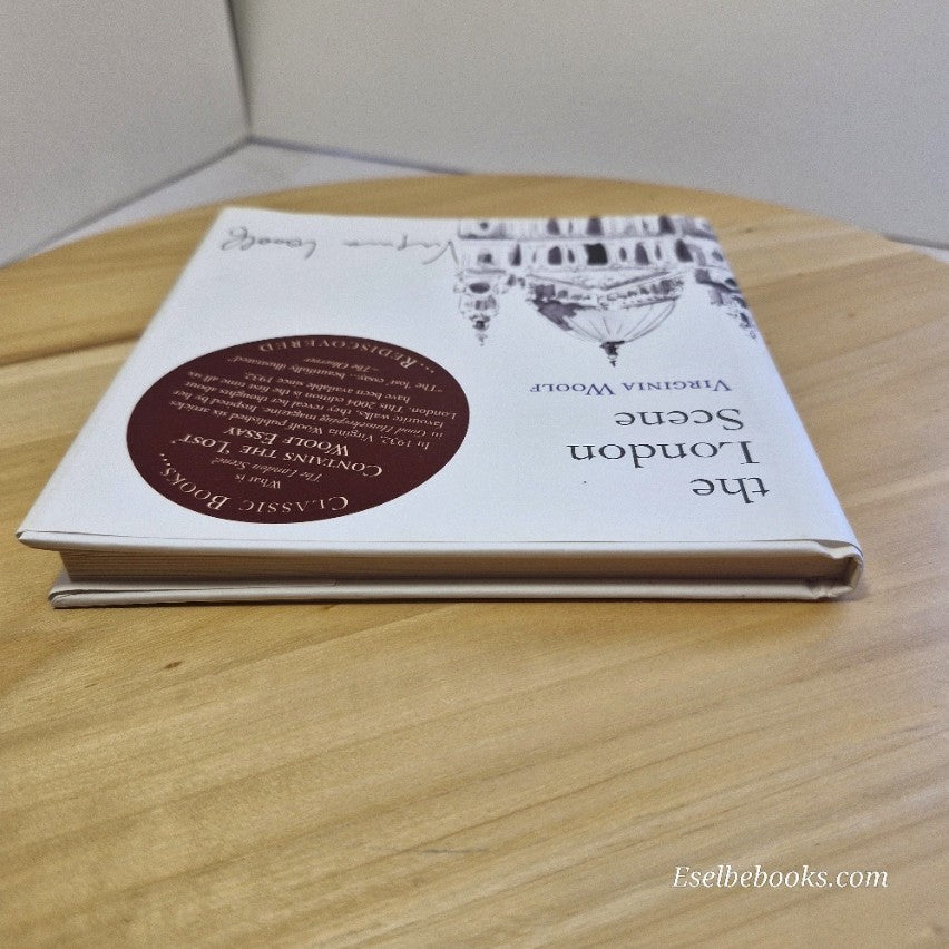 The London Scene By Virginia Woolf · 2004 - hardback/dust jacket