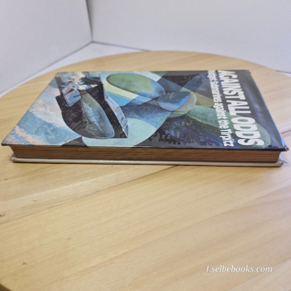 Against all odds: Midget submarines against the Tirpitz By Thomas Gallagher - HB