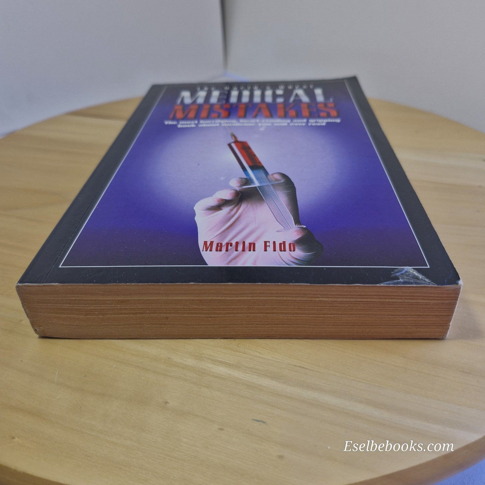 The World's Worst Medical Mistakes by Martin Fido - Paperback