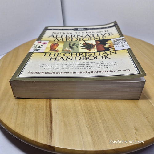 Alternative Medicine: The Christian Handbook by Donal O'Mathuna, Walter L. Larim