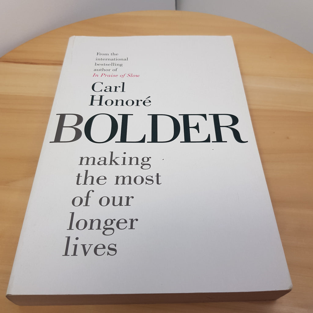 2 x paperbacks - Bolder by Carl Honore & Laughter, sex, vegetables & fish - h...