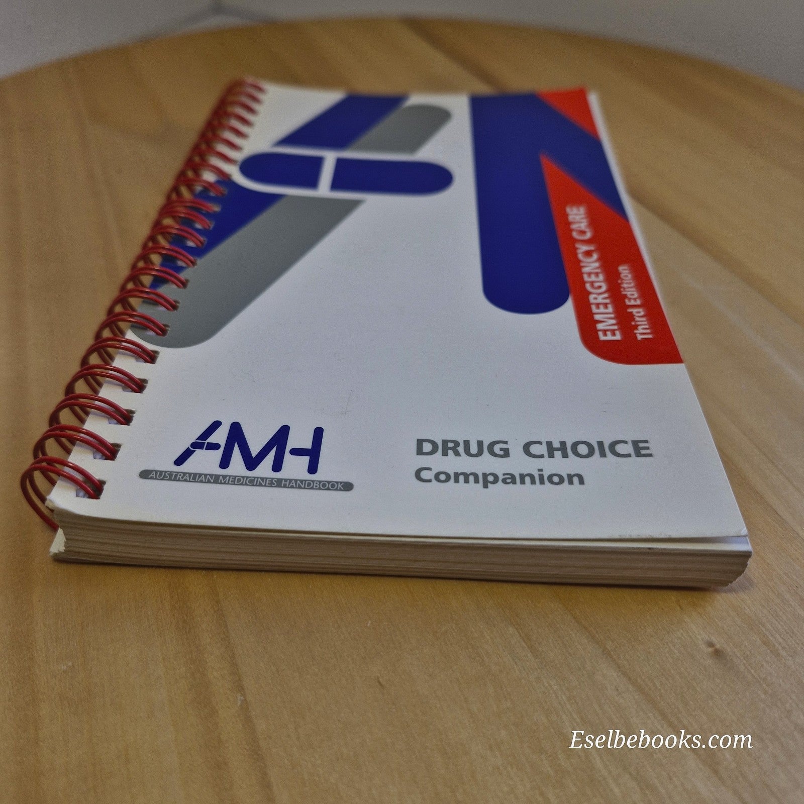 AMH Drug Choice Companion : Emergency Care 3rd ed (Spiral Bound, 2008)