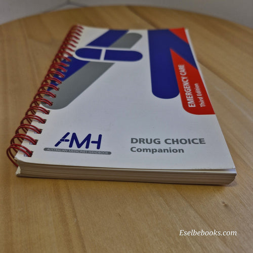AMH Drug Choice Companion : Emergency Care 3rd ed (Spiral Bound, 2008)