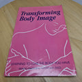 Transforming Body Image Learning to Love the Body You Have By Marcia Germaine...