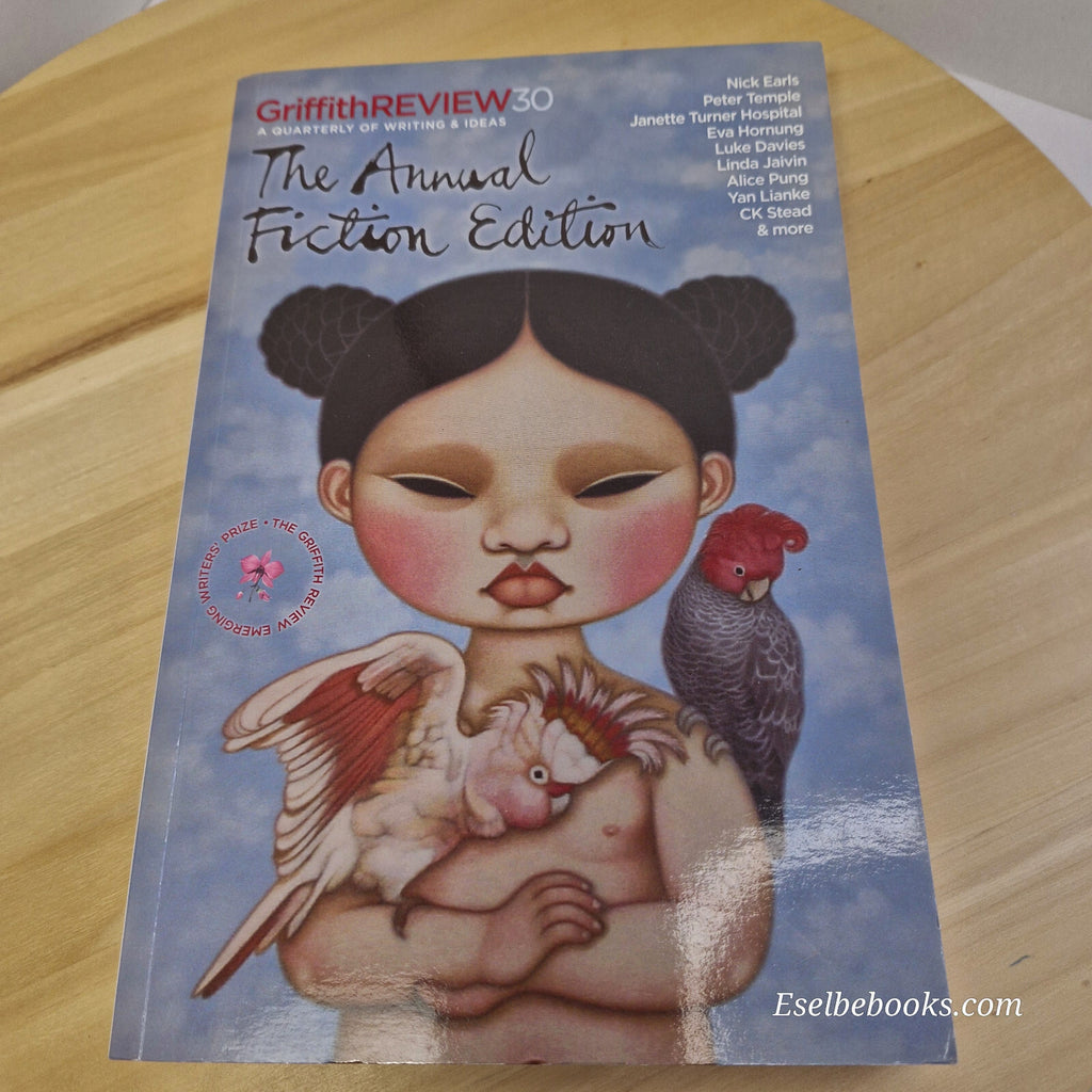 Fiction:  Griffith Review 30: Annual Fiction Edition Edited by Julianne Schul...