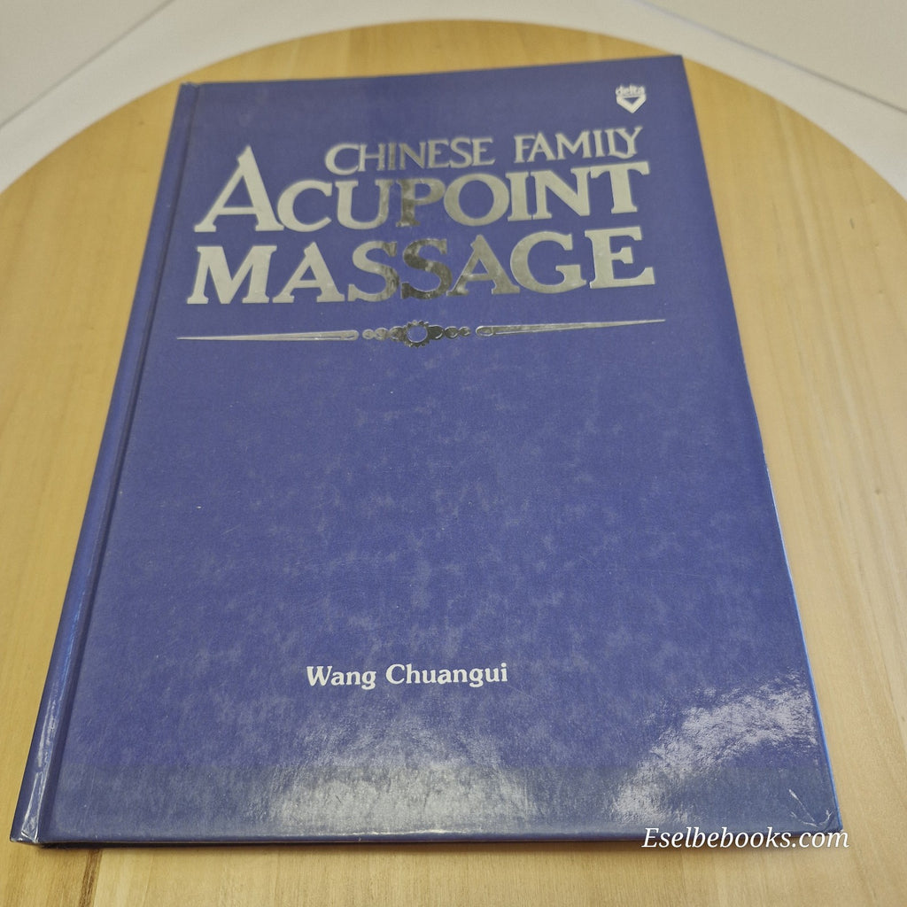 Chinese Family Acupoint Massage By Chuangui Wang - hardback