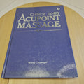Chinese Family Acupoint Massage By Chuangui Wang - hardback