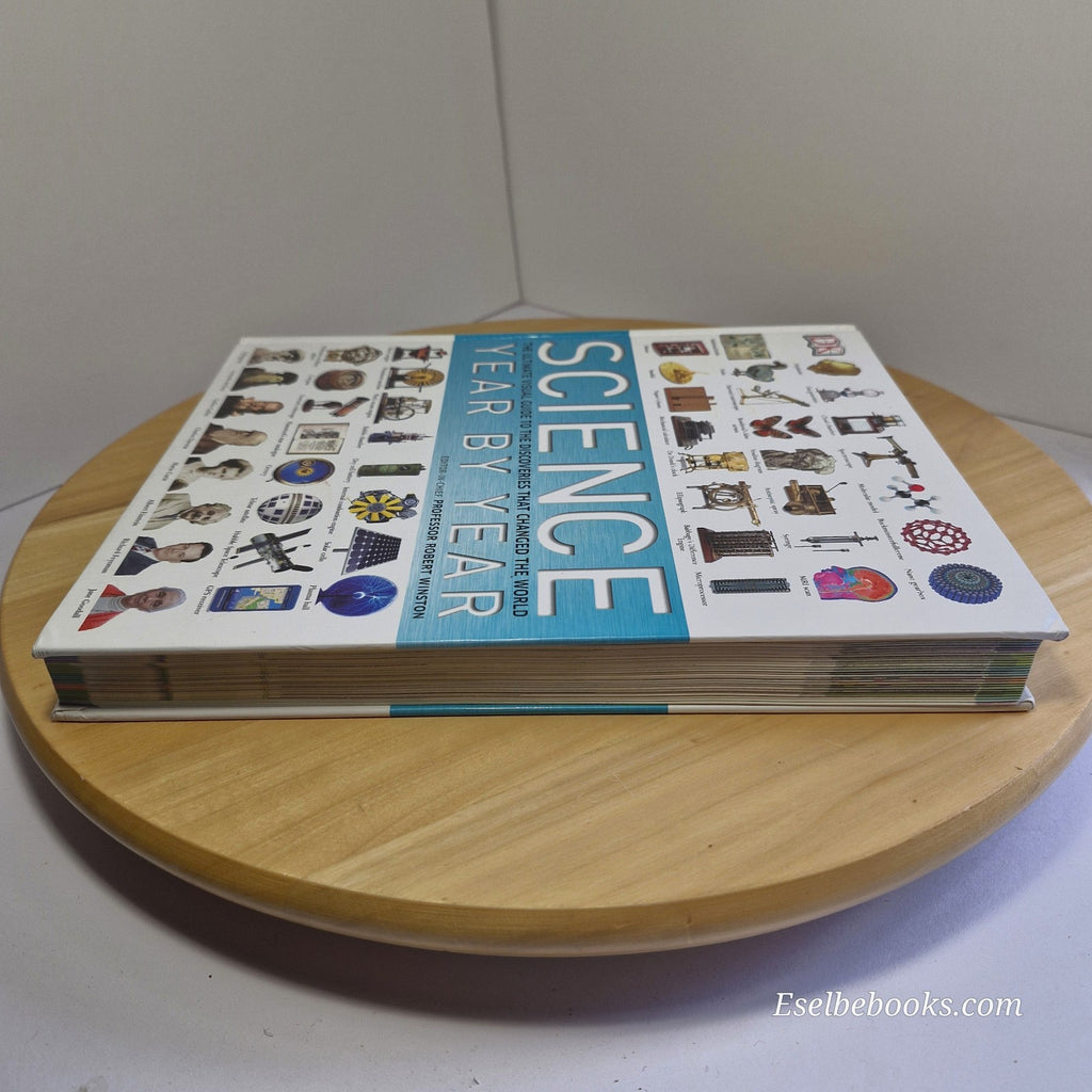 Science Year by Year A Visual History By the Smithsonian Institution - hardback