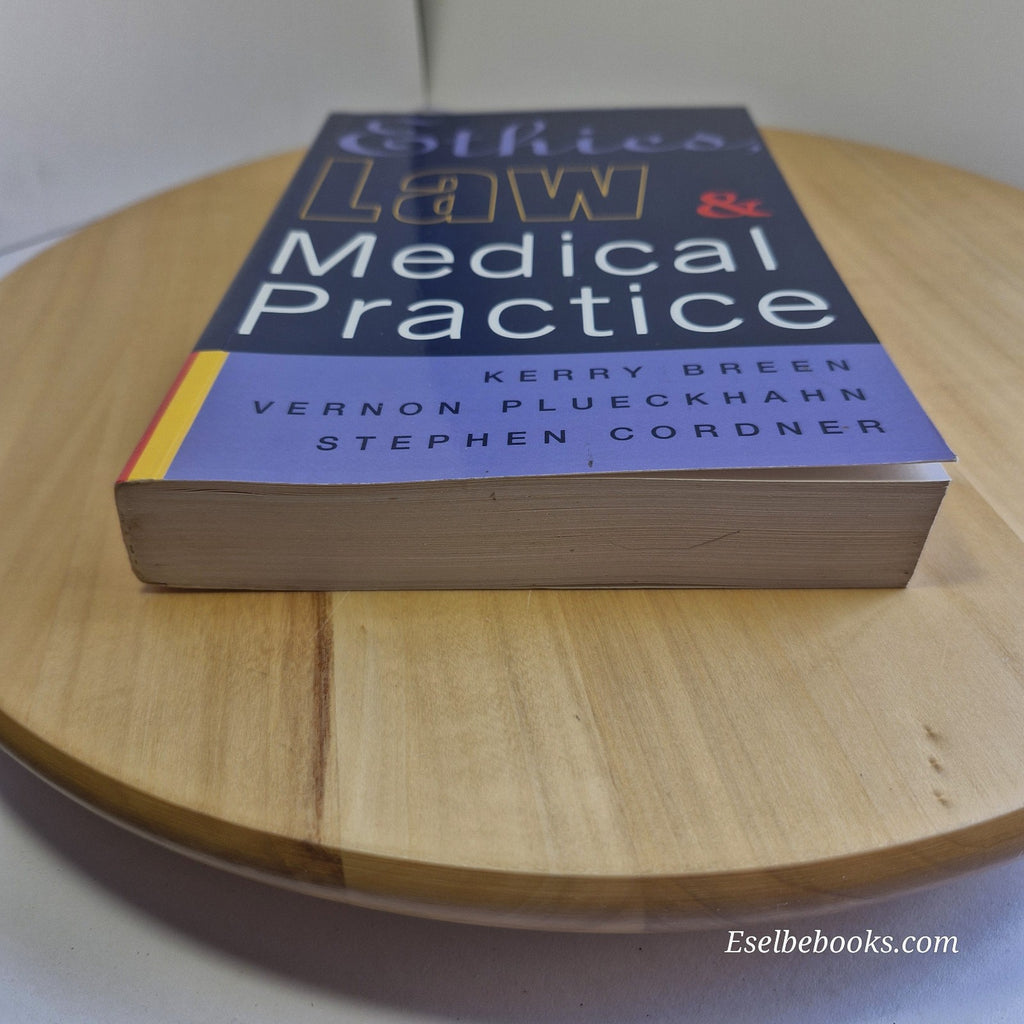 Ethics, Law and Medical Practice by Plueckhahn, Cordner & Breen - paperback