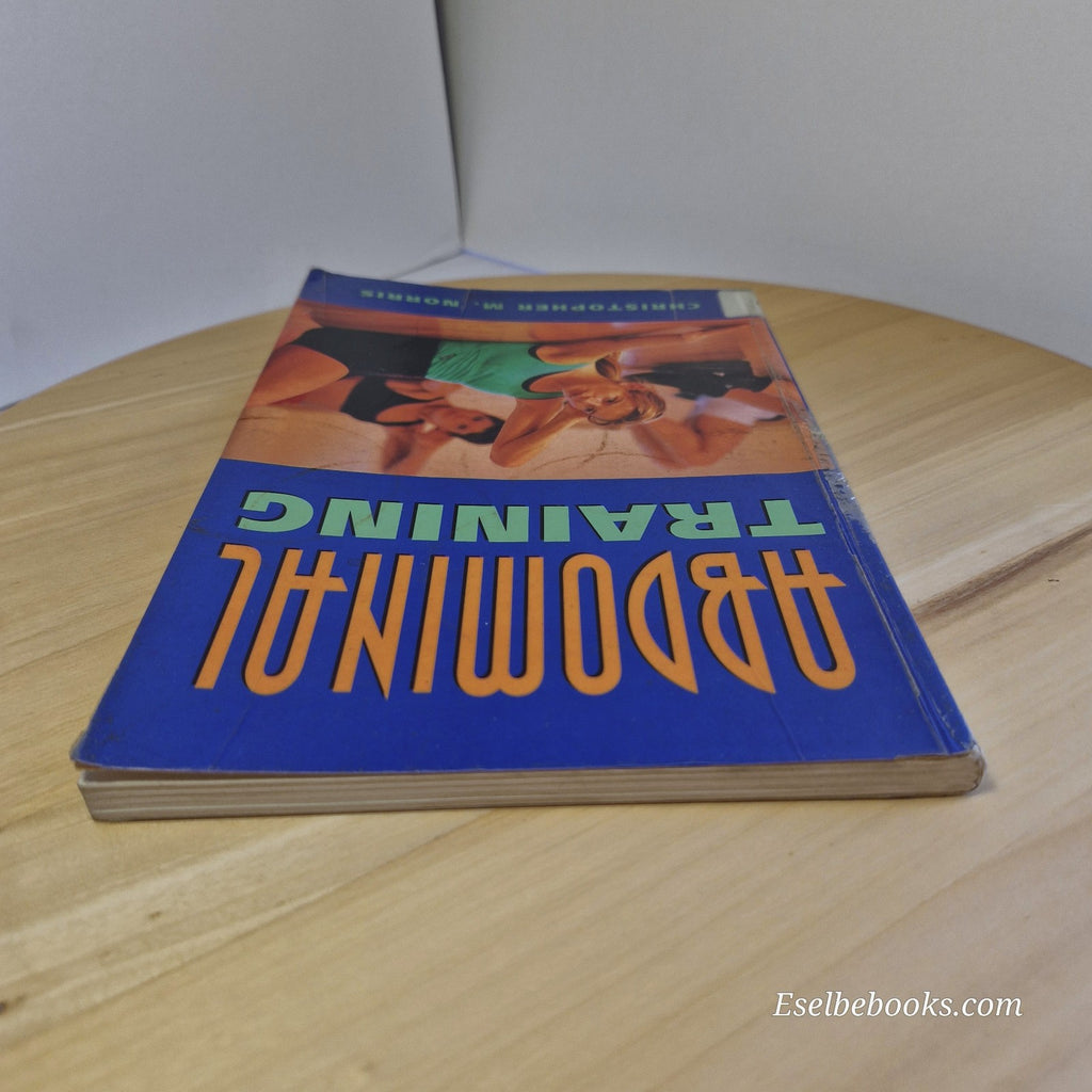 Abdominal Training By Christopher M. Norris · 1997