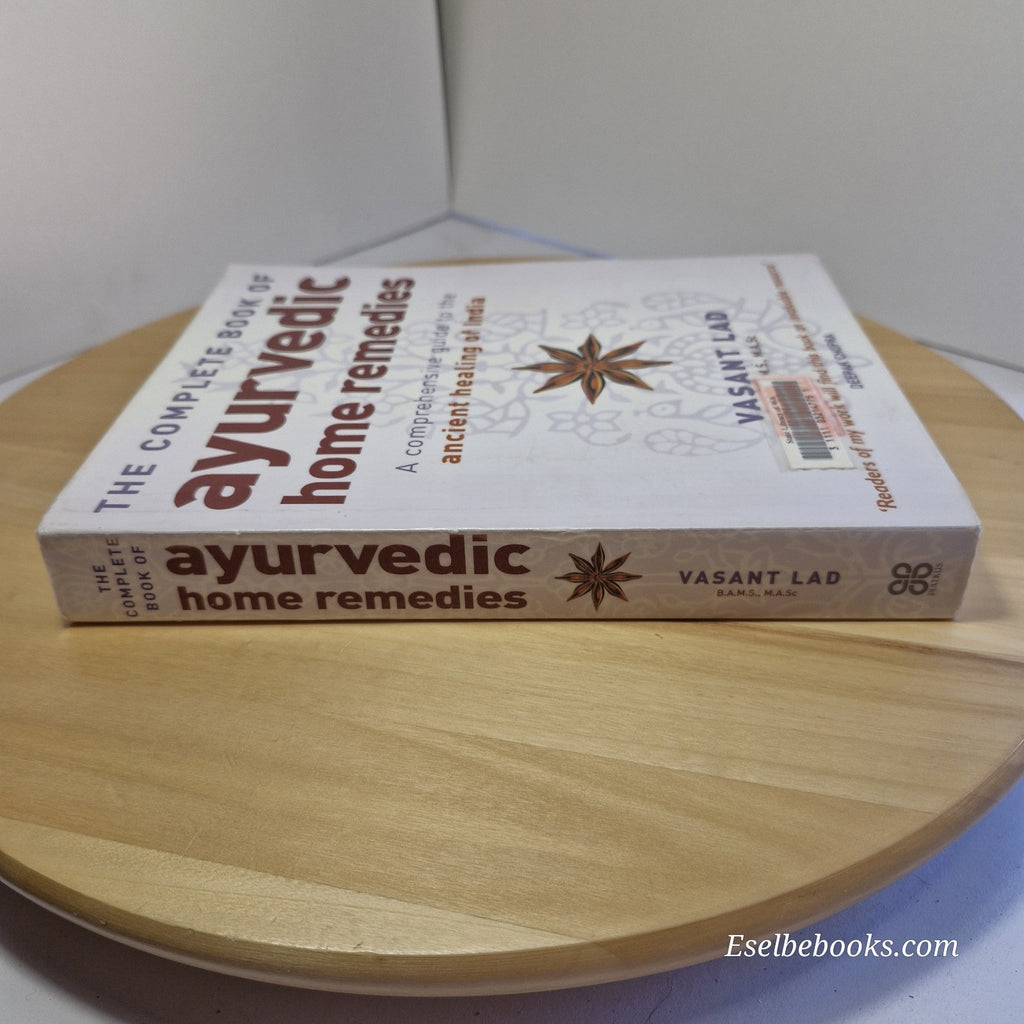 The Complete Book Of Ayurvedic Home Remedies: A comprehensive guide - V Lad