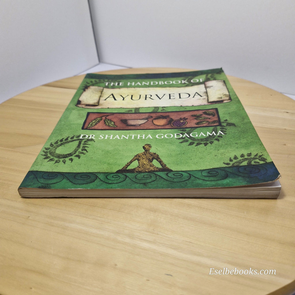 The Handbook of Ayurveda by Shantha Godagama - paperback