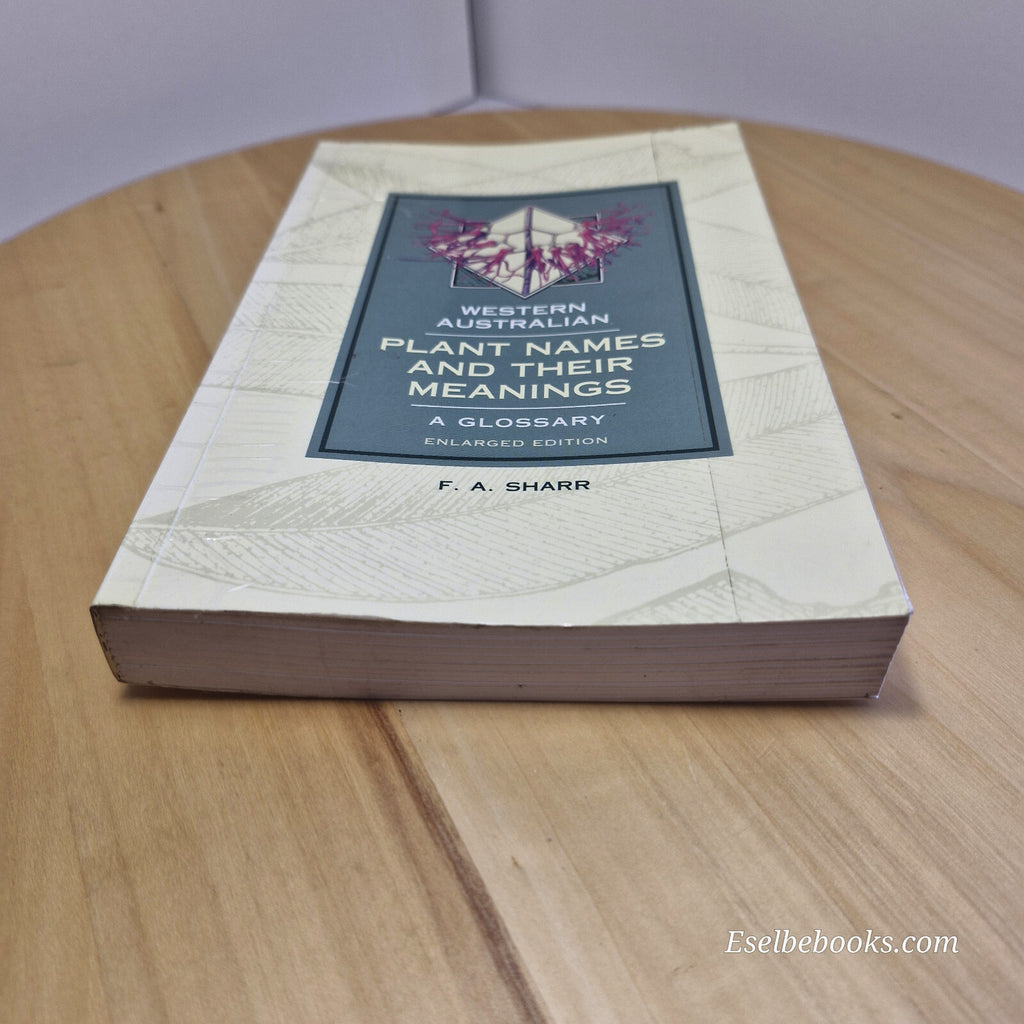 Western Australian Plant Names and Their Meanings A Glossary By F. A. Sharr ·...