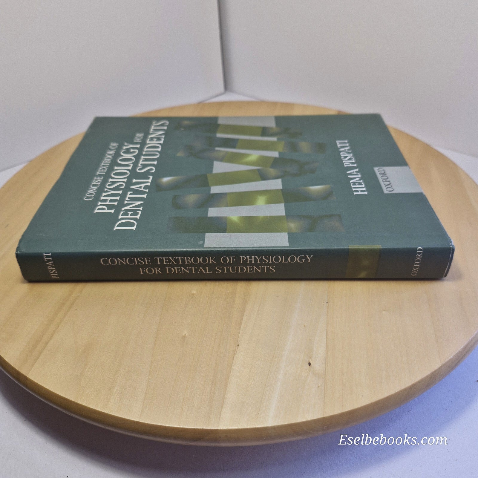 Concise Textbook of Physiology for Dental Students By Hema Pispati · 2001 - h...