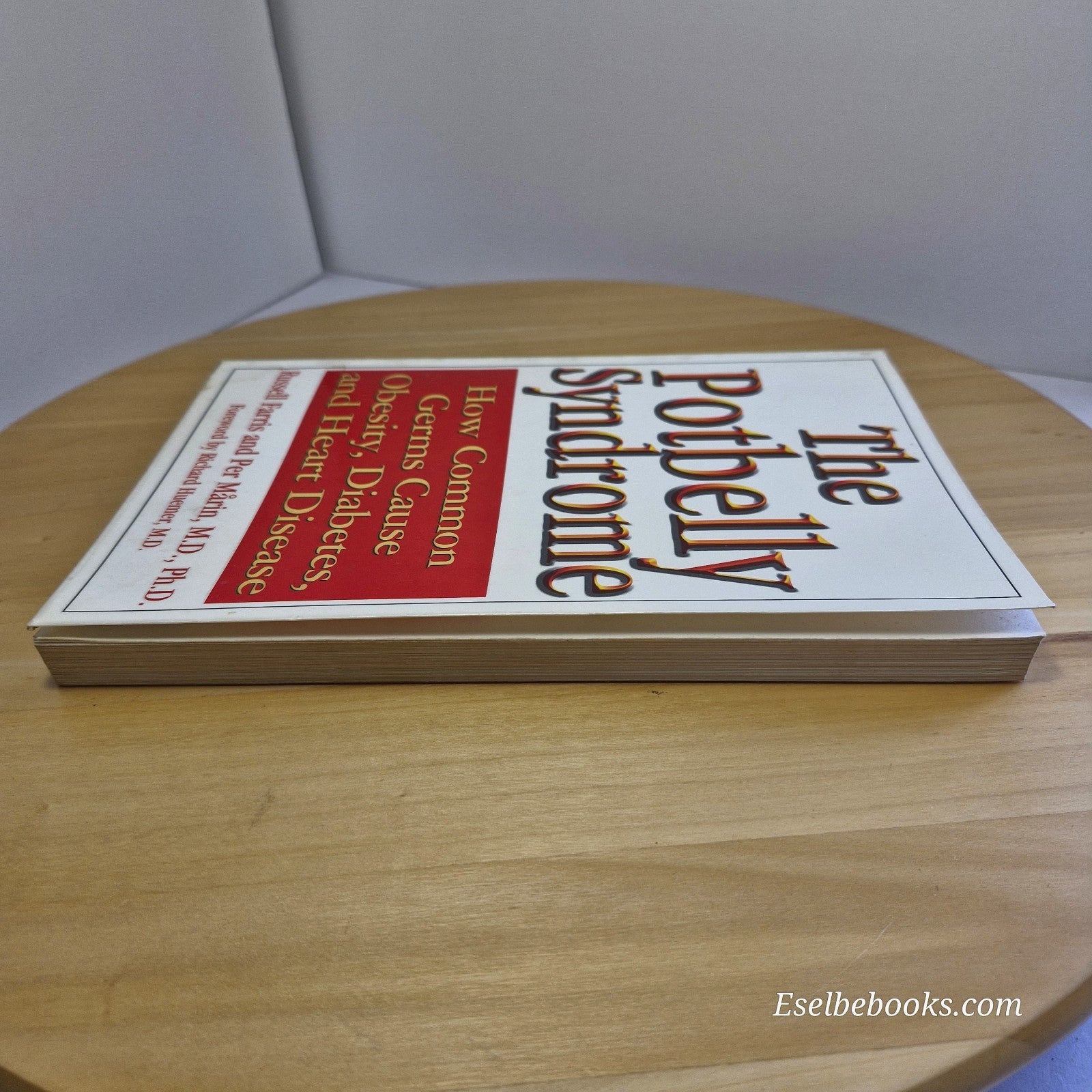 The Potbelly Syndrome: How Common Germs Cause Obesity, Diabetes, and Heart Disea