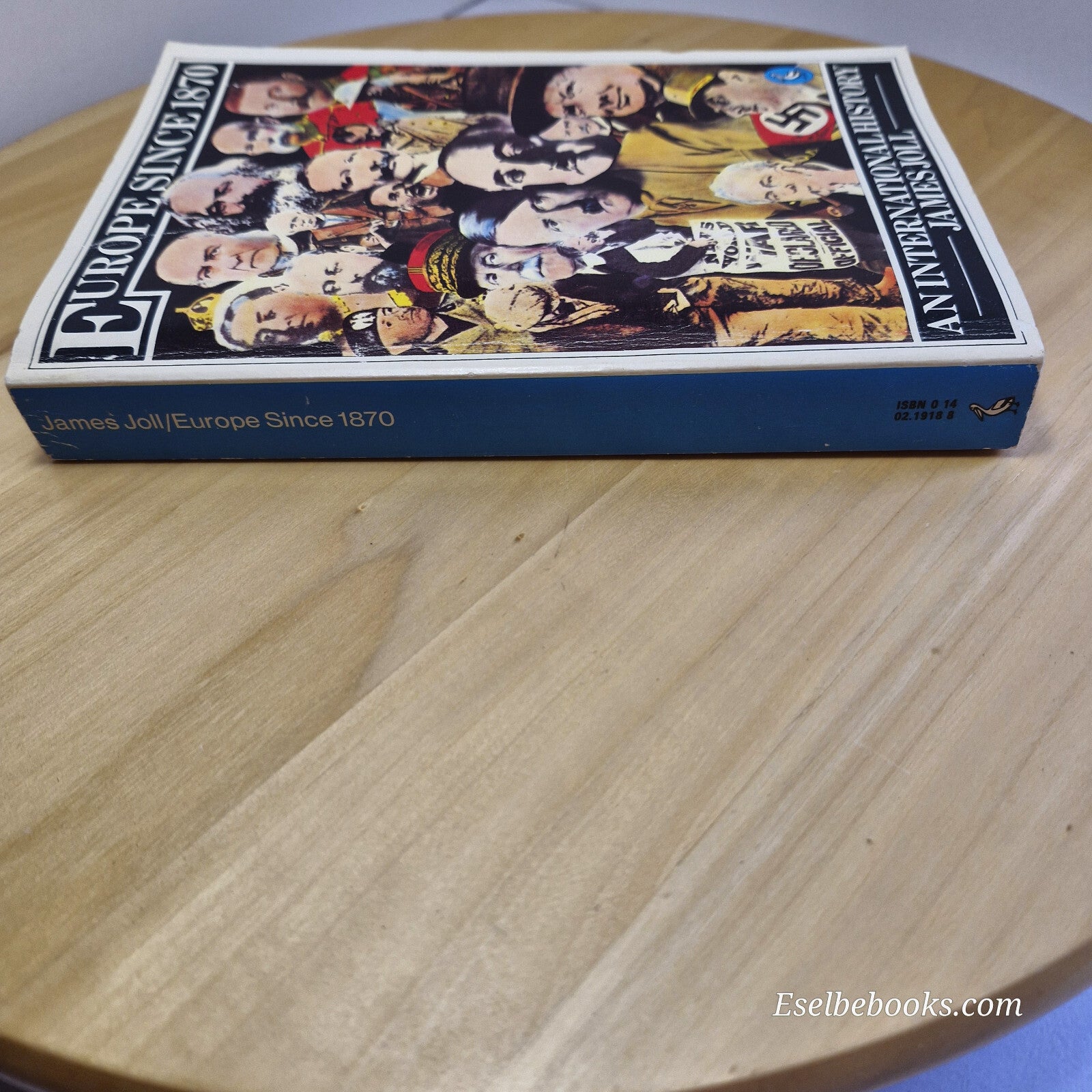 History: Europe Since 1870 An International History By James Joll · 1978