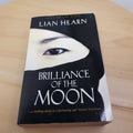 Brilliance of the Moon - book 3 of the Tales of the Otori trilogy By Lian Hea...