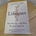 self-help: Lifespan Why We Age—and Why We Don't Have To By David A. Sinclair,...