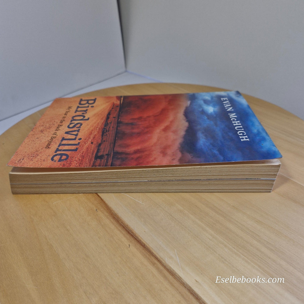 Birdsville by Evan McHugh - Paperback : My Year in the Back of Beyond