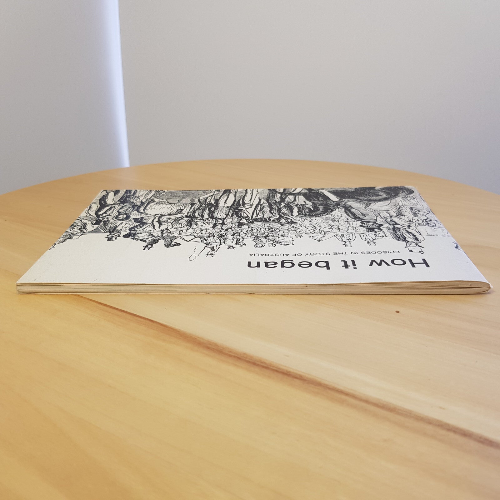 History: How it Began Episodes in the Story of Australia By Reader's Digest A...