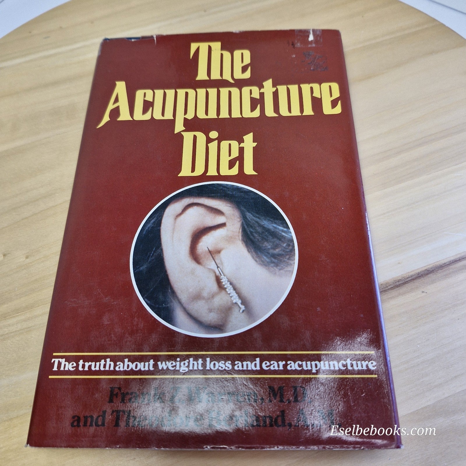 The Acupuncture Diet: Weight Loss & Ear Acupuncture by Frank Warren - hardback
