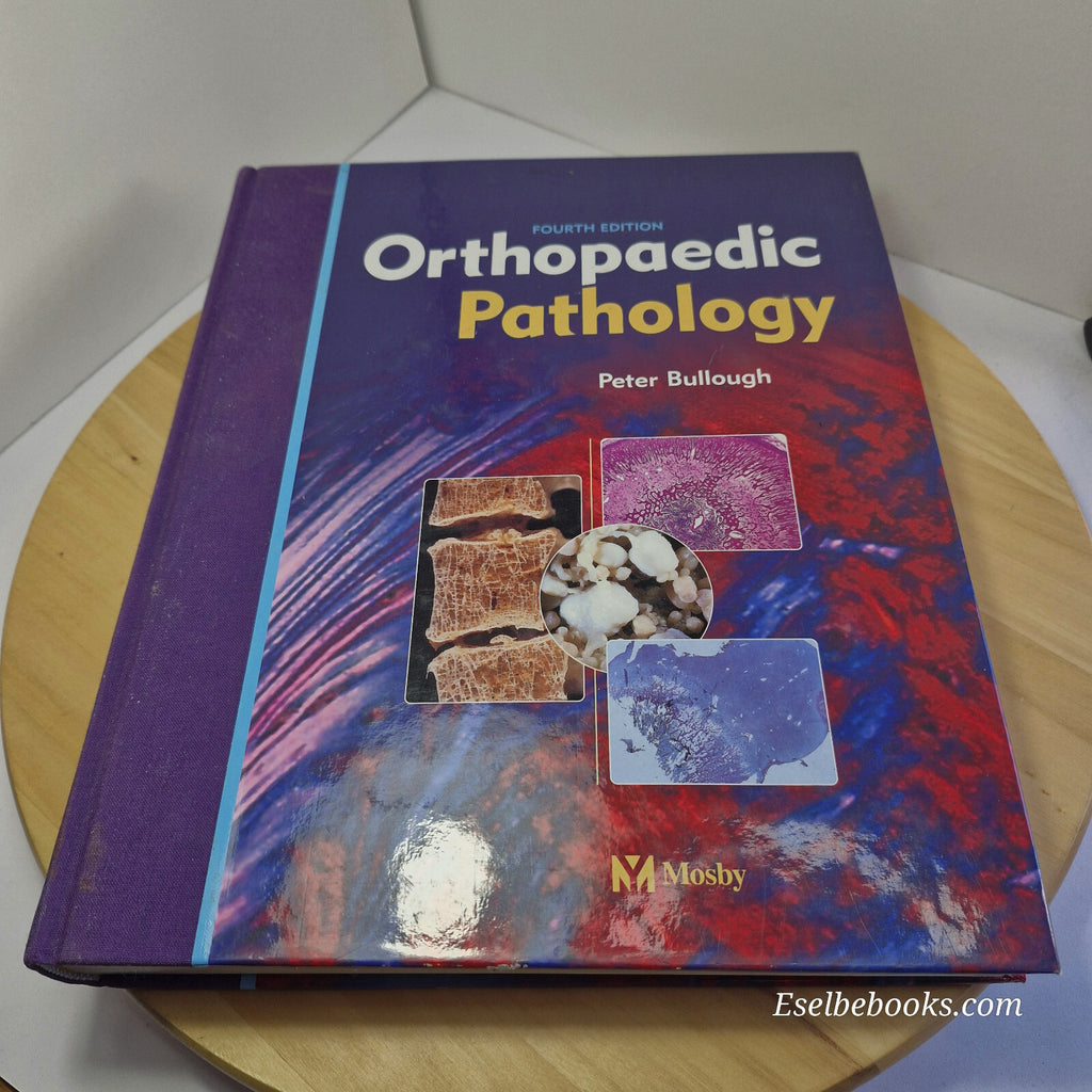 Orthopaedic Pathology 4th edition By Peter G. Bullough · 2004 - hardback