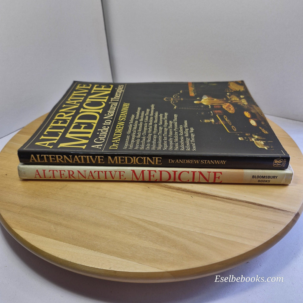 Alternative Medicine A Guide to Natural Therapies By Andrew Stanway · 1982