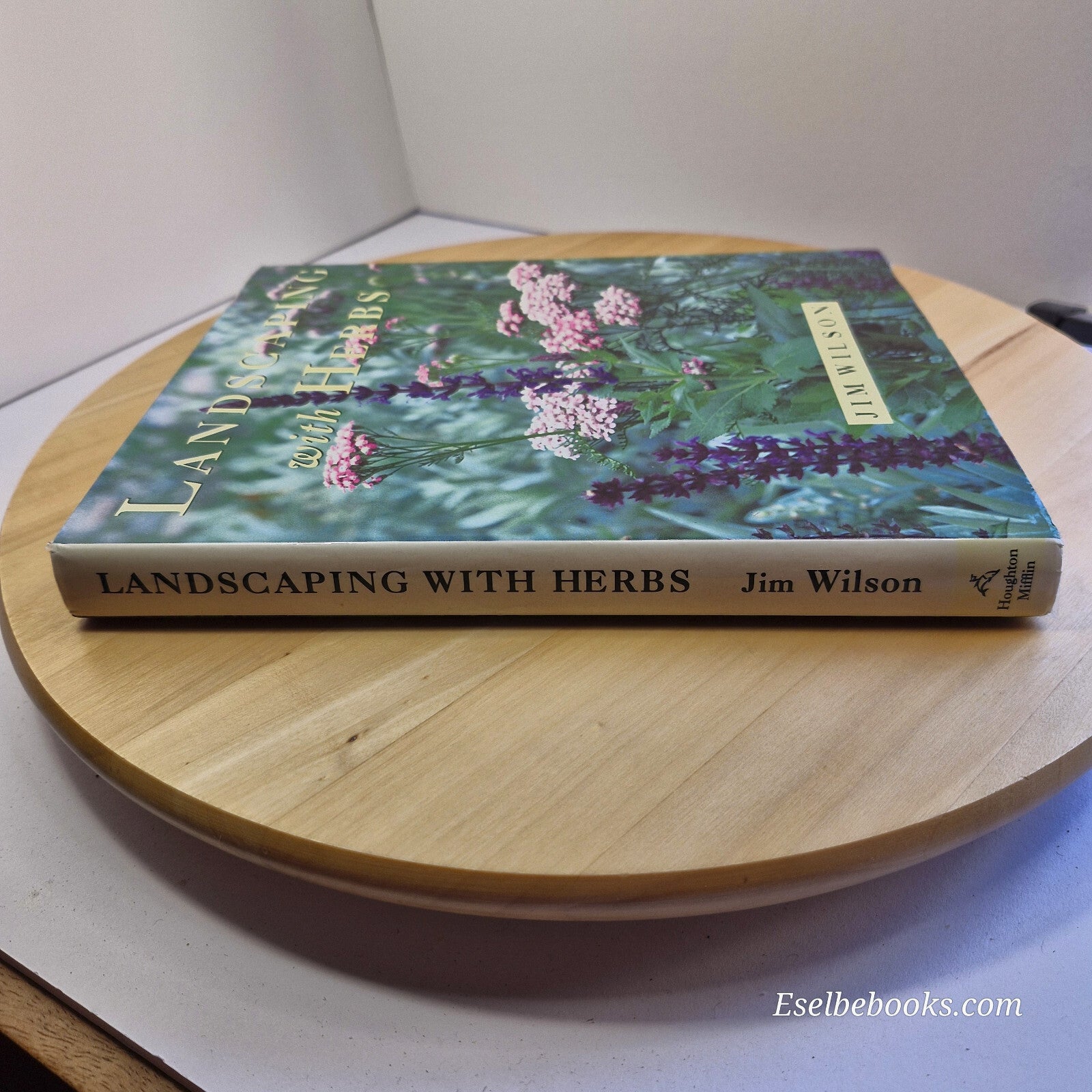 Landscaping with Herbs By Jim Wilson· 1995 - hardback with dust jacket