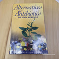 Health: 2 x alternatives to antibiotics - paperbacks