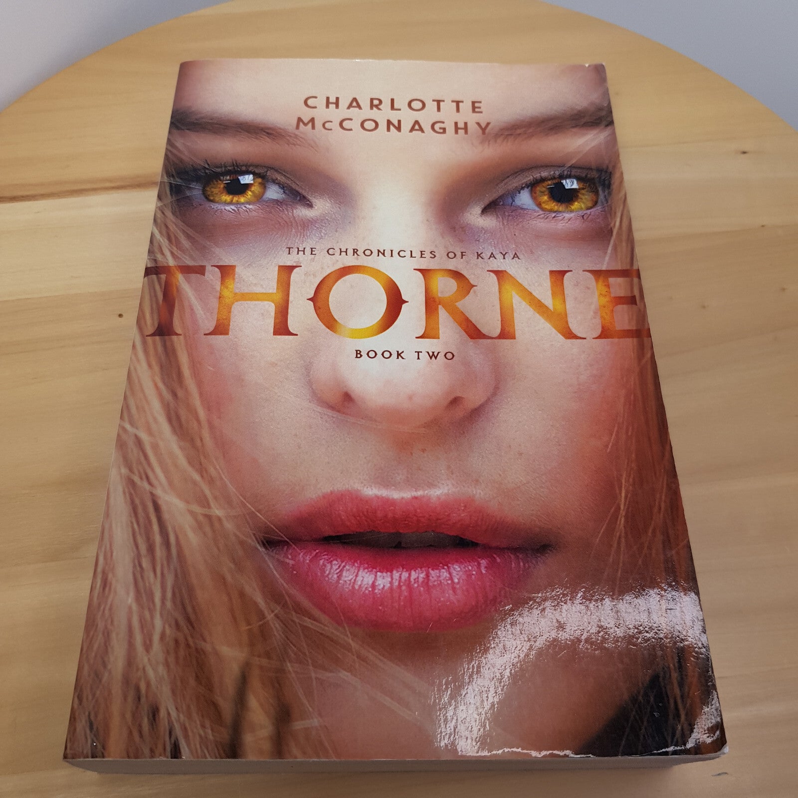 Thorne By Charlotte McConaghy - book 2 of the chronicles of Kaya · 2016 - pap...