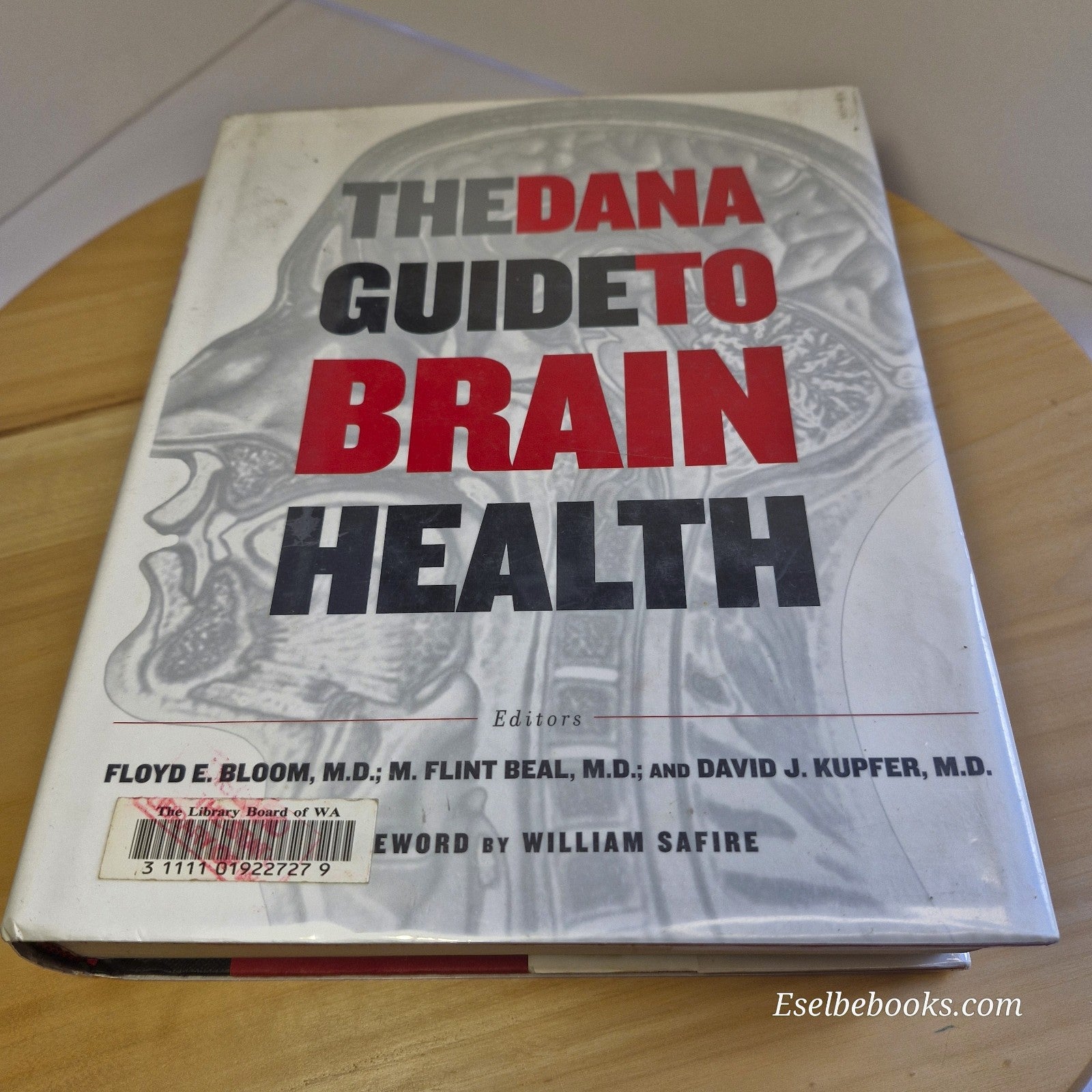 The Dana Guide to Brain Health By Floyd Bloom, Flint Beal, David Kupfer · 2002