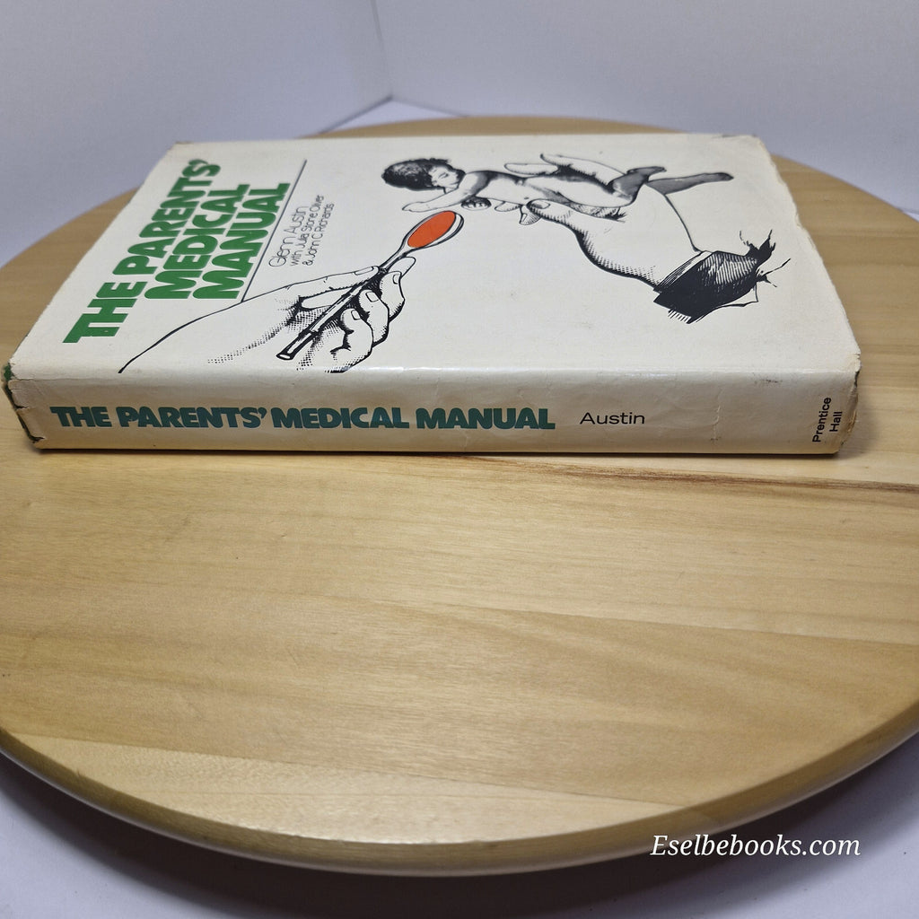 The Parents' Medical Manual By Glenn Austin, Julia Stone Oliver, John C. Rich...