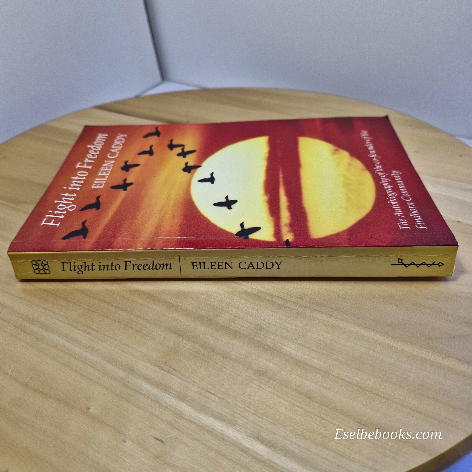 Autobiography: Flight Into Freedom By Eileen Caddy, Liza Hollingshead · 1988 ...