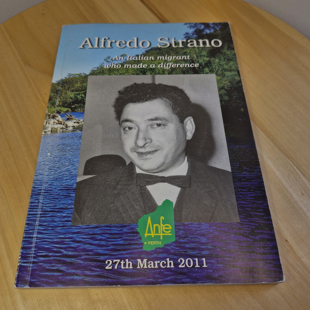 Biography - Alfredo Strano An Italian Migrant who Made a Difference - 2011 - ...