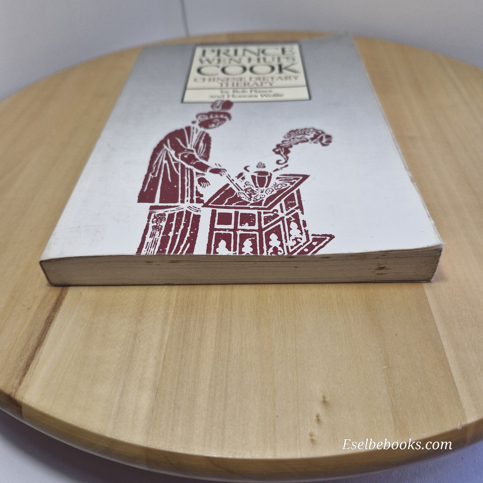 Prince Wen Hui's Cook: Chinese Dietary Therapy By Bob Flaws · 2013 - paperback