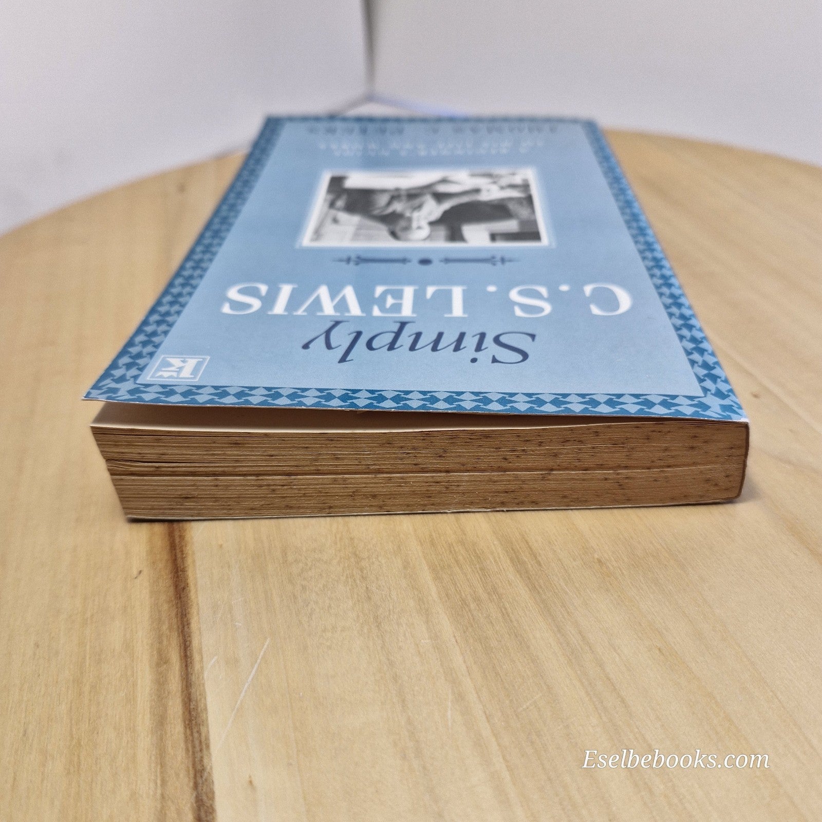 Simply C S Lewis A Beginner's Guide to the Life and Works of C S Lewis by Peters