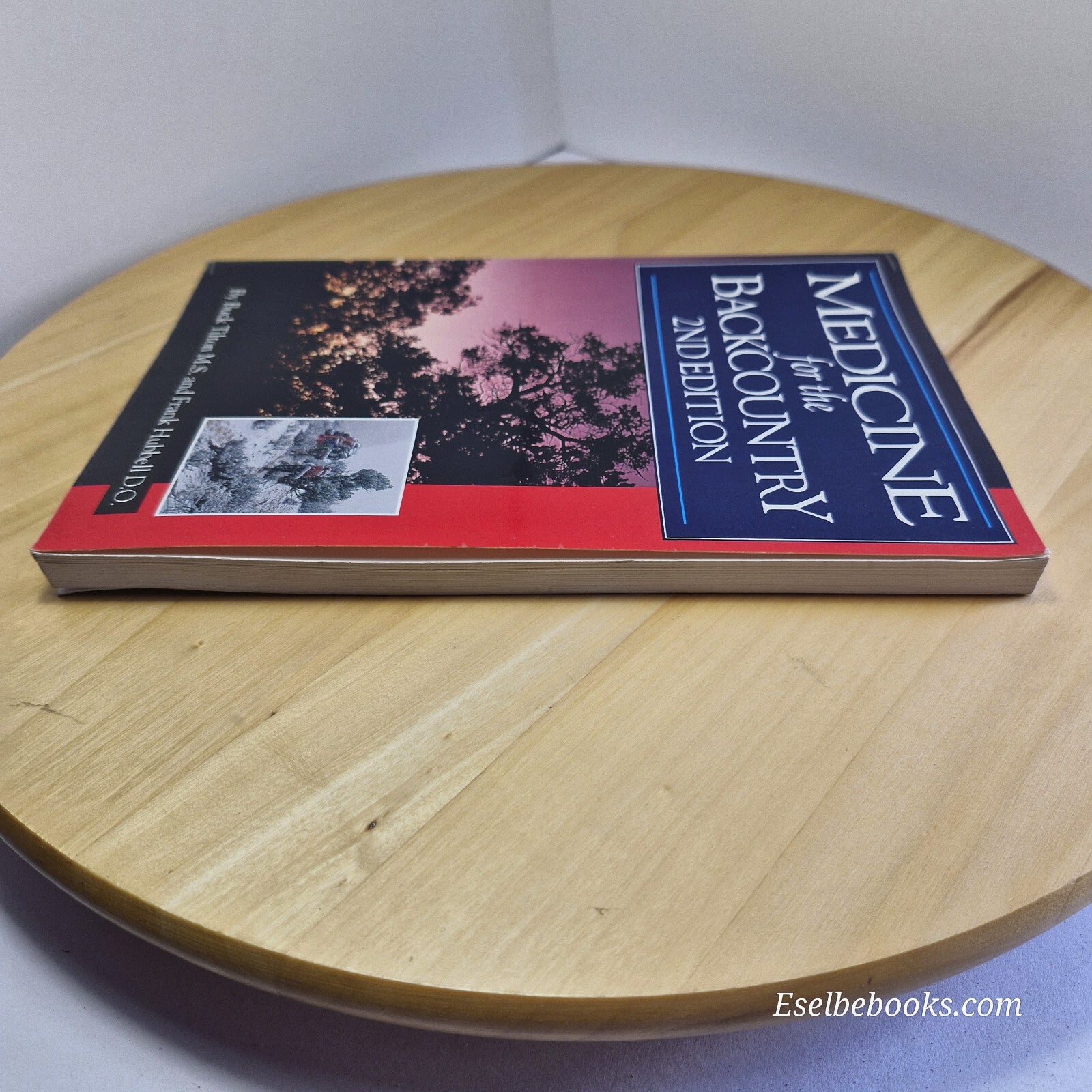 Medicine for the Backcountry 2nd edition By Buck Tilton, Frank Hubbell 1994 -...
